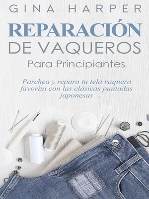 cover image of Denim Mending; Reparación de vaqueros para principiantes